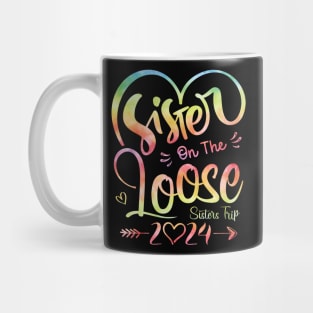 Sisters On The Loose Shirt Sisters Trip 2024 Vacation Lovers Mug